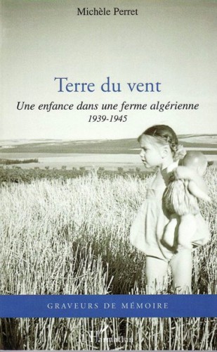 Terre du vent : une enfance dans une ferme algérienne, 1939-1945