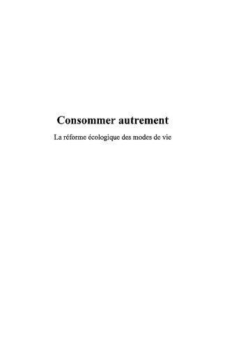 Consommer autrement : la réforme écologique des modes de vie