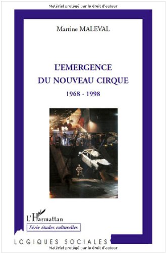 L' émergence du nouveau cirque : 1968-1998