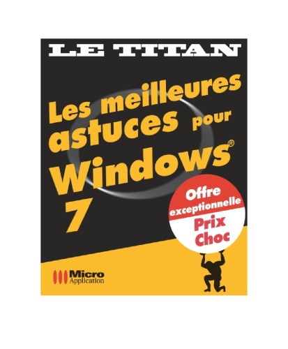 Les meilleures astuces pour Windows 7