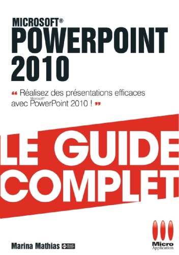 PowerPoint 2010 : le guide complet