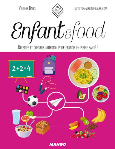 Enfantfood : recettes et conseils nutrition pour grandir en pleine santé!