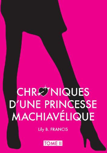 Chroniques d'une princesse machiavélique