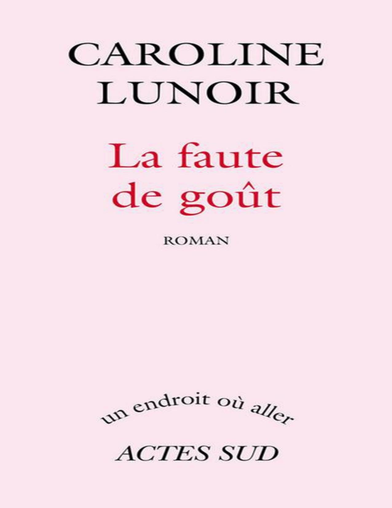 La faute de goût : roman