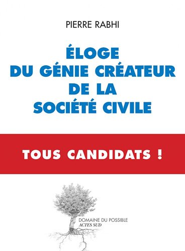 Éloge du génie créateur de la société civile : [tous candidats!]