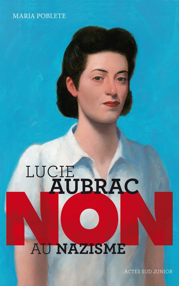 Lucie Aubrac : "non au nazisme"