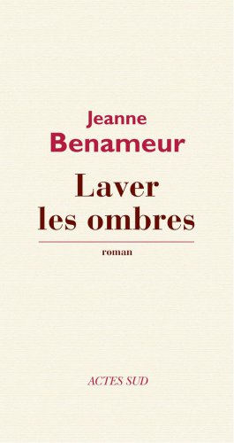 Laver les ombres : roman