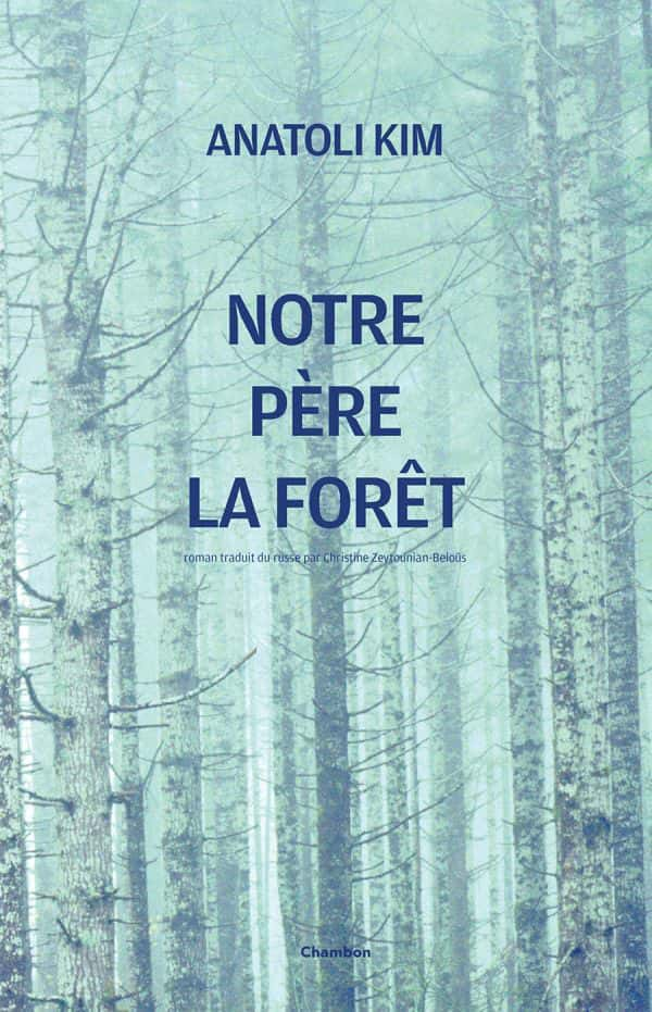 Notre Père la Forêt : roman parabole