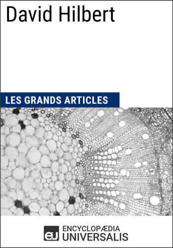 David Hilbert : Les Grands Articles D'Universalis.