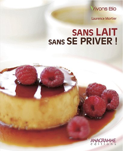 Sans lait sans se priver!