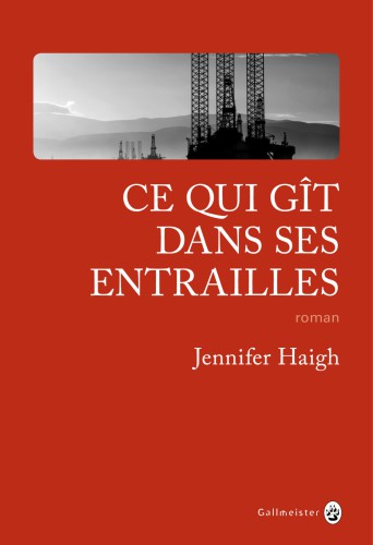 Ce qui gît dans ses entrailles : roman