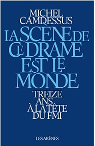 La scène de ce drame est le monde