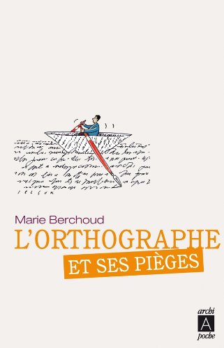 L'Orthographe Et Ses Pi�ges