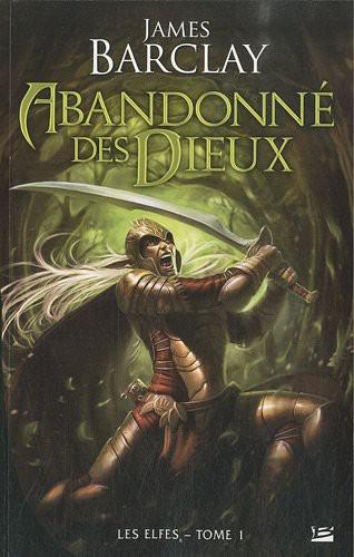 Les Elfes T01 Abandonne Des Dieux