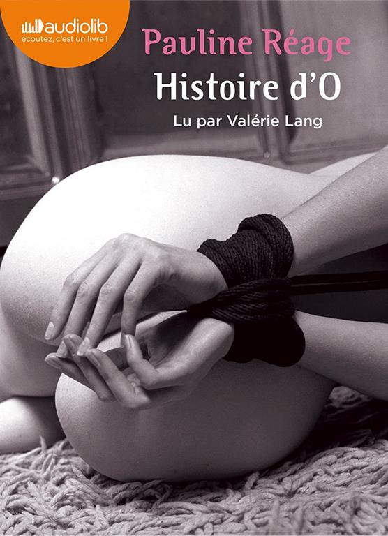 Histoire d'O: Livre audio 1 CD MP3 (Litt&eacute;rature) (French Edition)