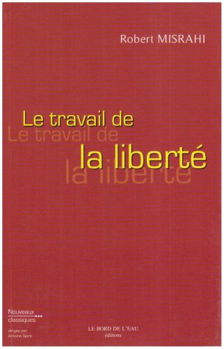 Le travail de la liberté