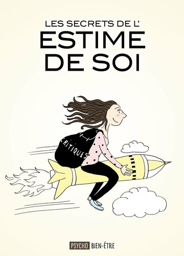 Les secrets de l’estime de soi (French Edition)