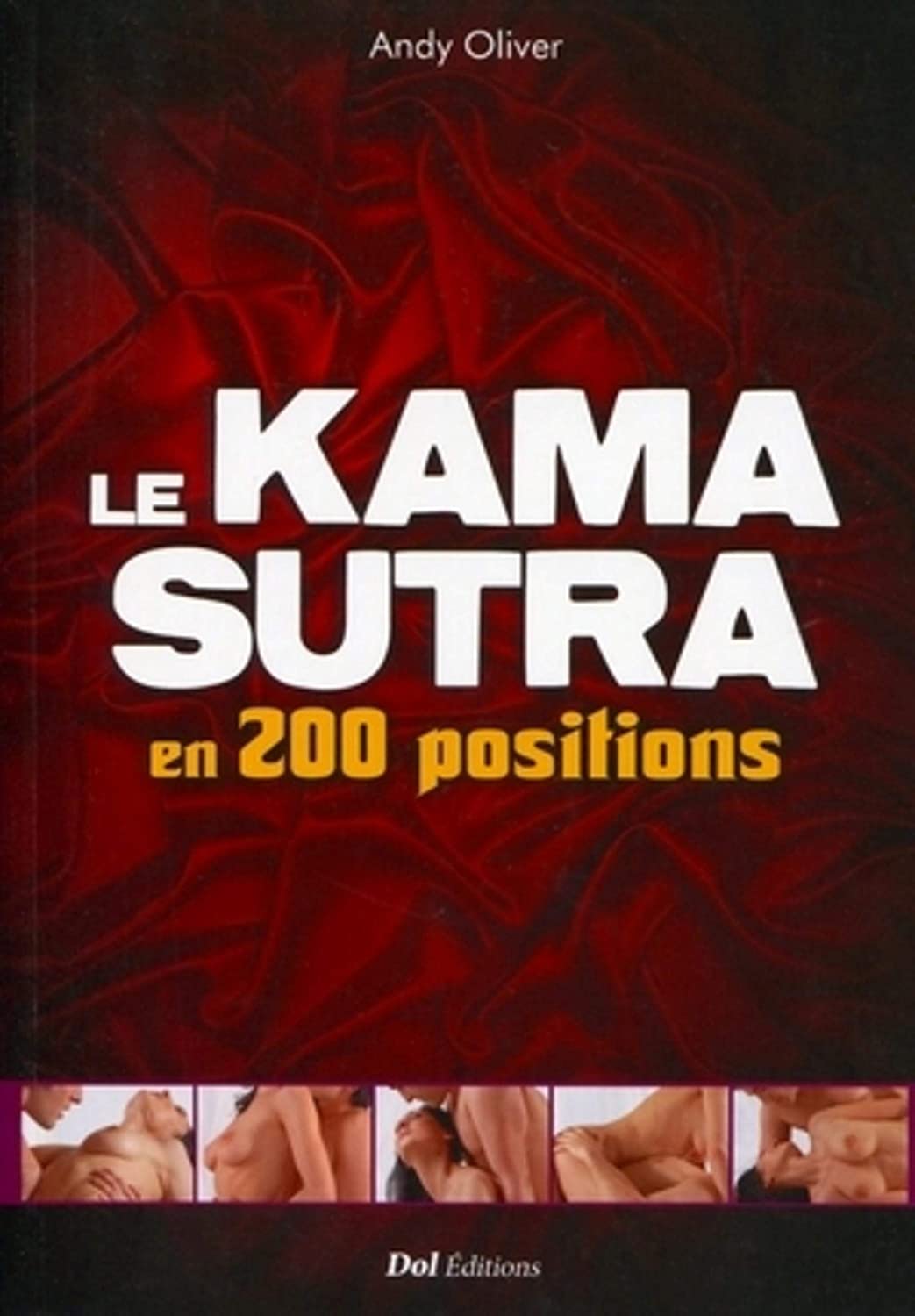 Le kama-sutra en 200 positions (DOL) (French Edition)