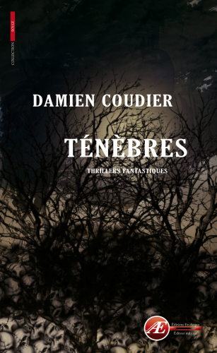 Ténèbres: Thrillers fantastiques.