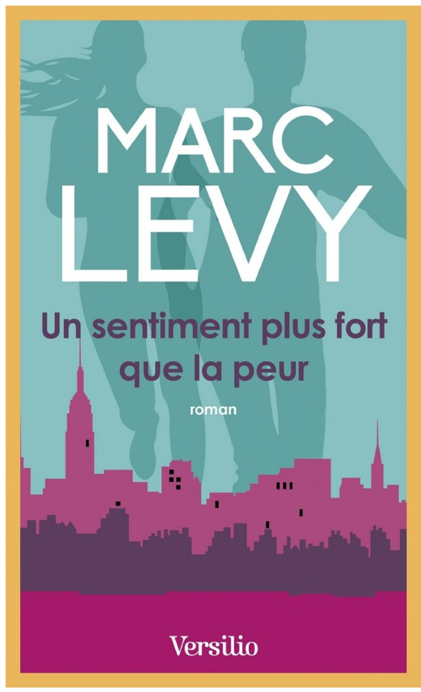 Un sentiment plus fort que la peur (ROMAN) (French Edition)