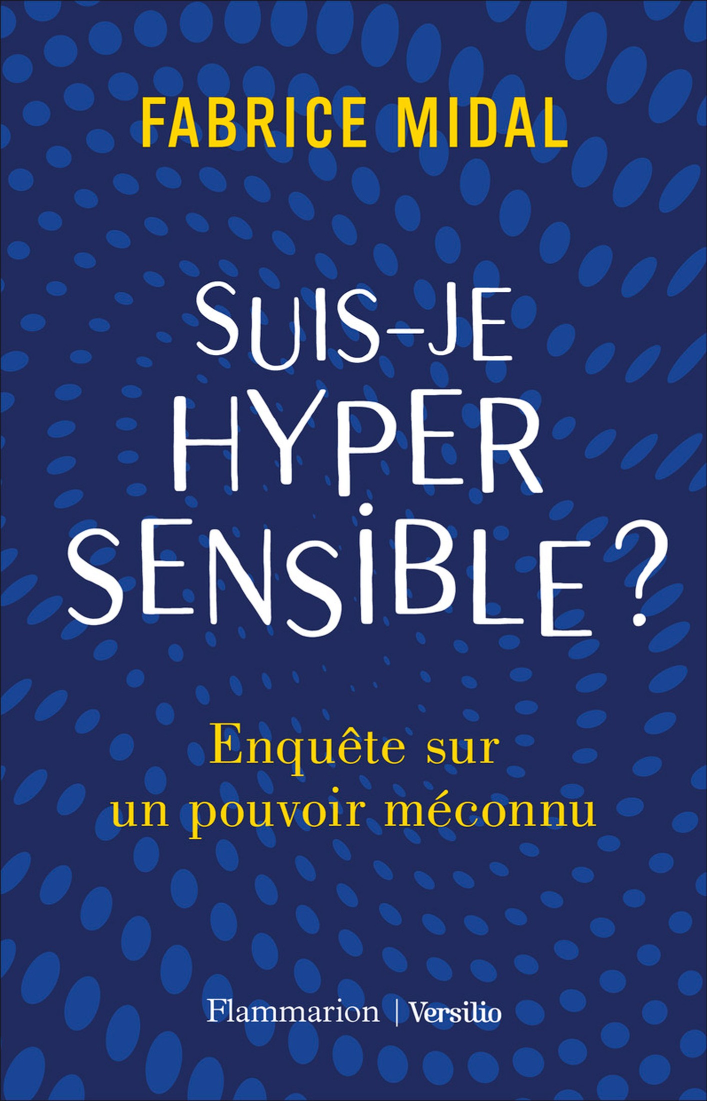 Suis-je hypersensible ?