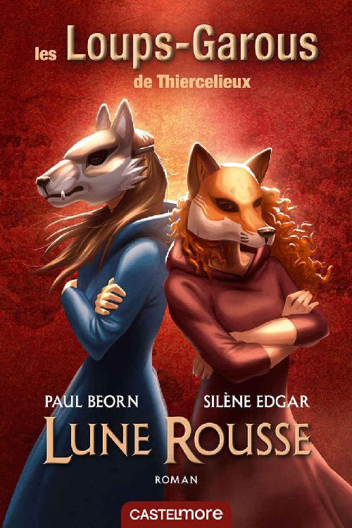 Lune rousse (Les Loups-Garous de Thiercelieux) (French Edition)