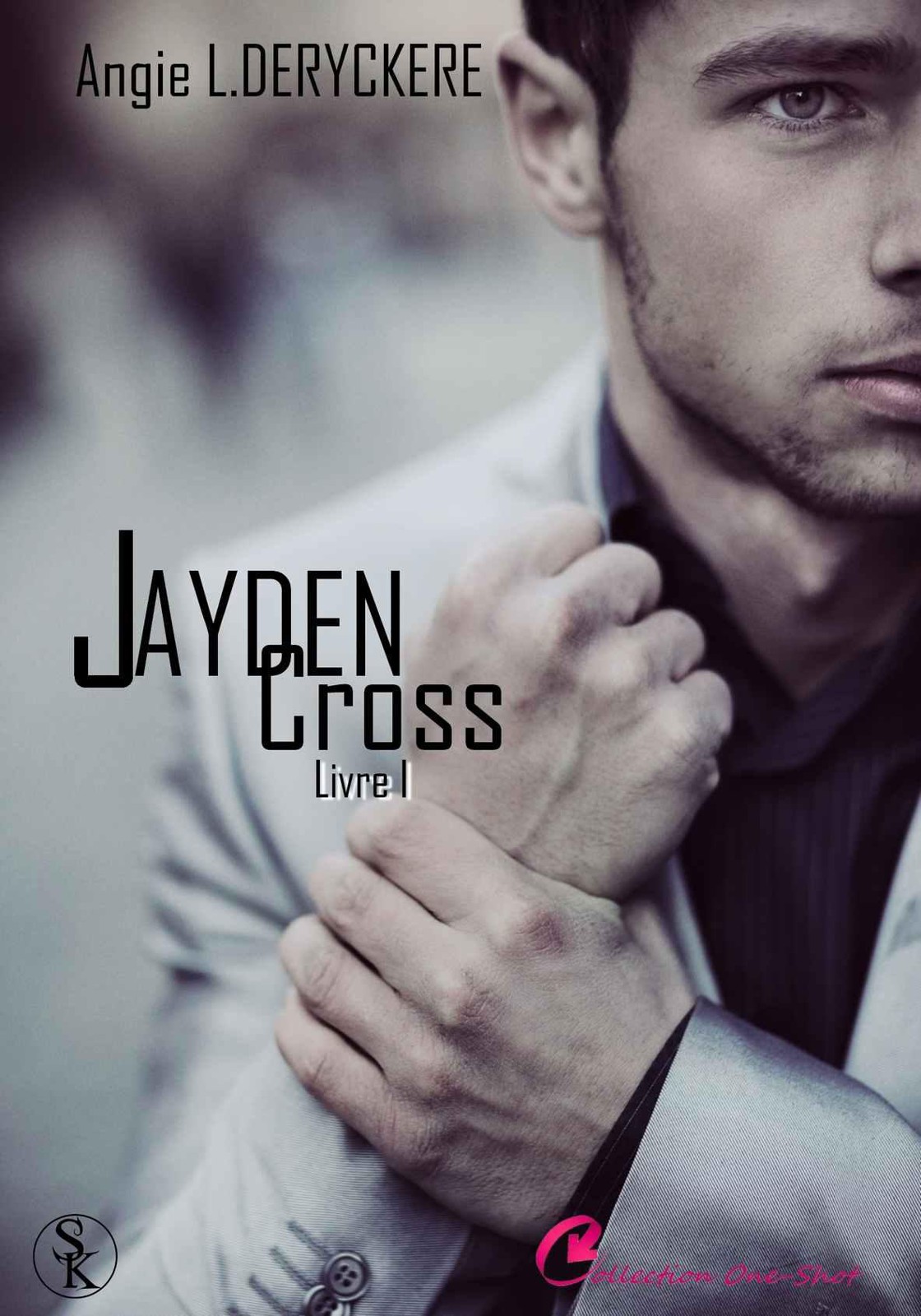 Jayden Cross: Livre 1