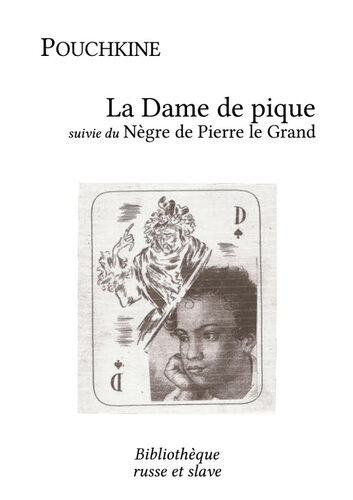 La dame de pique : suivie du Nègre de Pierre le Grand