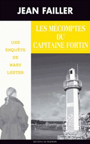 Les mécomptes du capitaine Fortin : [une enquête de Mary Lester]