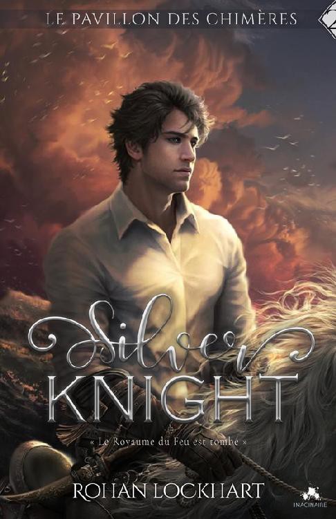 Silver Knight: Le pavillon des chimères, T2: 1 (French Edition)