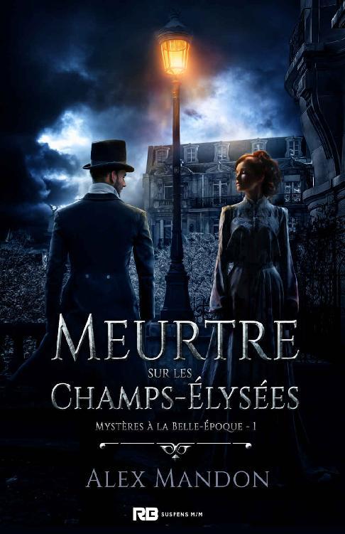 Meurtre sur les Champs-Élysées (Mystères à la Belle-Époque, #1)