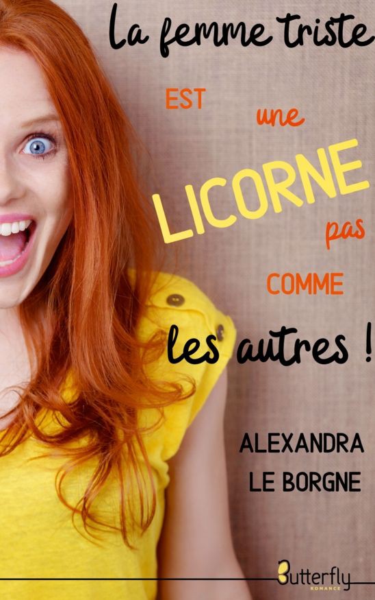 La femme triste est une licorne pas comme les autres !