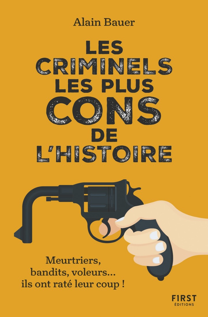 Les criminels les plus cons de l'histoire