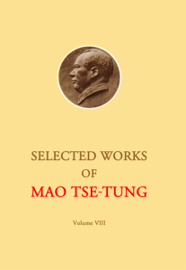 Selected Works of Mao Tse-tung, Volume VIII