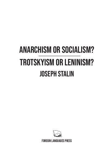 Anarchism or Socialism? &amp; Trotskyism or Leninism