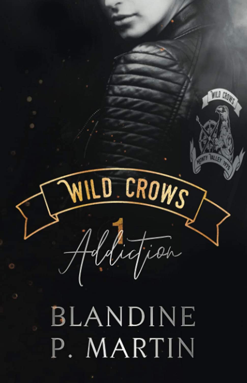 Wild Crows: 1. Addiction (French Edition)