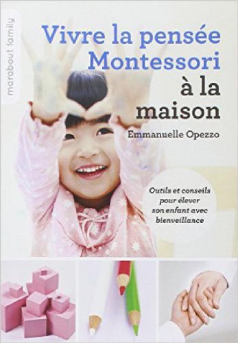 Vivre La Pensee Montessori a la Maison