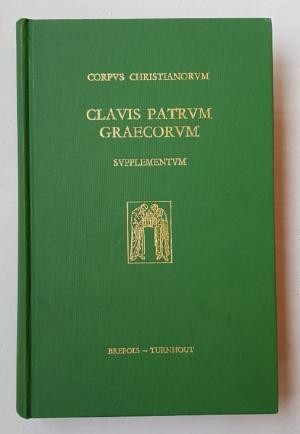 Clavis patrum graecorum ... Supplementum : qua optimae quaeque scriptorum patrum graecorum recensiones a primaevis saeculis usque ad octavum commode recluduntur