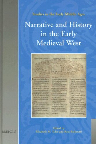 Narrative And History in the Early Medieval West (Studies in the Early Middle Ages) (Studies in the Early Middle Ages) (Studies in the Early Middle Ages)