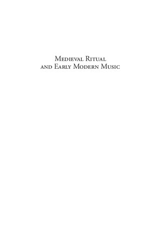 Medieval Ritual and Early Modern Music