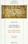 De mortibus persecutorum : lateinisch-deutsch = Die Todesarten der Verfolger