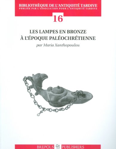 Les Lampes En Bronze A L'Epoque Paleochretienne