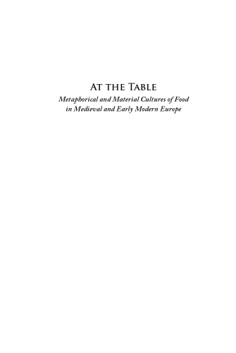 At the table : metaphorical and material cultures of food in medieval and early modern Europe