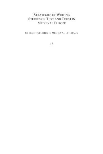 Strategies of Writing : Studies on Text and Trust in the Middle Ages : Papers from "Trust in Writing in the Middle Ages" (Utrecht, 28-29 november 2002)