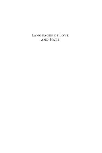 Languages of Love and Hate : Conflict, Communication, and Identity in the Medieval Mediterranean