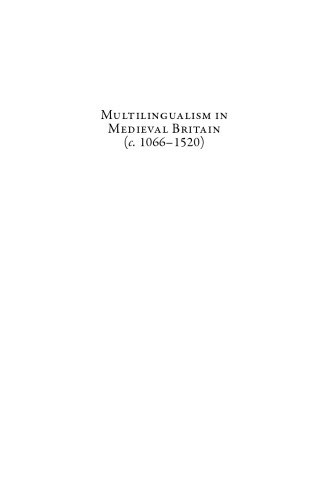 Multilingualism in medieval Britain (c. 1066-1520) : sources and analysis