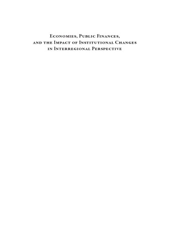 Economies, public finances, and the impact of institutional changes in interregional perspective : the low countries and neighbouring German territories (14th - 17th centuries)