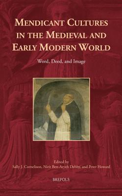 Mendicants Cultures in the Medieval and Early Modern World