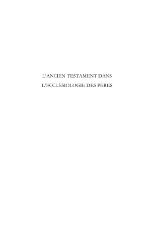 L'Ancien Testament dans l'ecclésiologie des Pères. Une lecture des "Constitutions apostoliques"