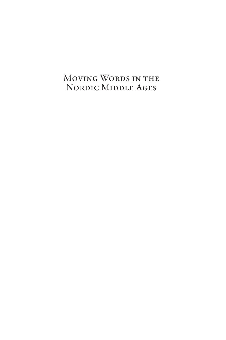 Moving words in the Nordic Middle Ages. Tracing literacies, texts, and verbal communities